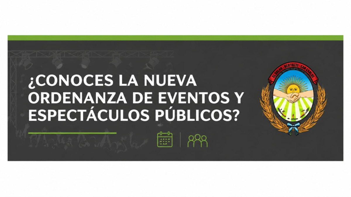 ¿CONOCÉS LA NUEVA ORDENANZA DE EVENTOS Y ESPECTÁCULOS PÚBLICOS?